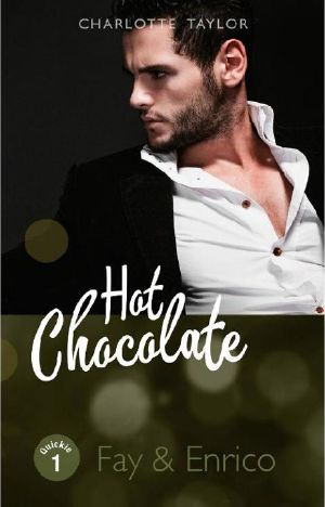 [Hot Chocolate Quickie 01] • Fay & Enrico